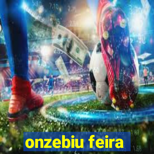 onzebiu feira